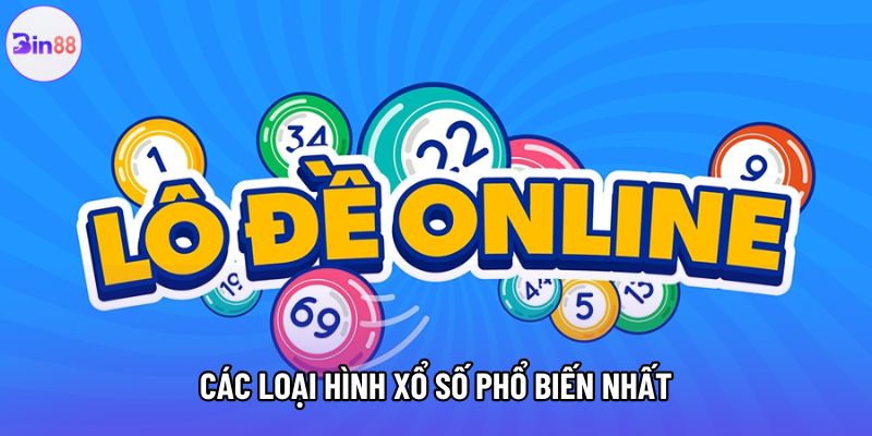 Các loại hình xổ số phổ biến nhất