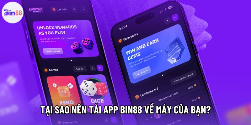 Tại sao nên tải app Bin88 về máy của bạn?